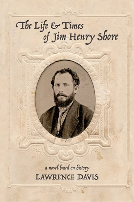 The Life and Times of Jim Henry Shore 1733681655 Book Cover
