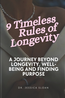 9 Timeless Rules of Longevity: A Journey Beyond... B0CFCYR163 Book Cover