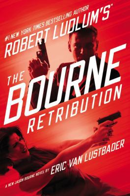 Robert Ludlum's the Bourne Retribution 1478926600 Book Cover