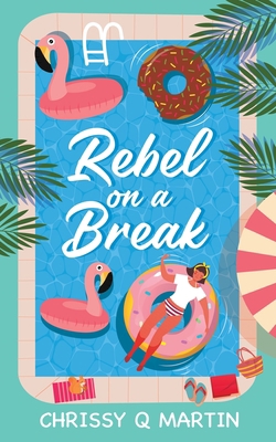 Rebel on a Break 1735452769 Book Cover