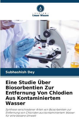 Eine Studie Über Biosorbentien Zur Entfernung V... [German] 6207142705 Book Cover