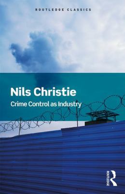 Crime Control as Industry: Towards Gulags Western Style