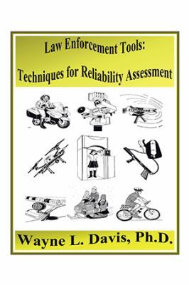 Law Enforcement Tools: Techniques for Reliabili... 1543464262 Book Cover
