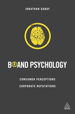 Brand Psychology: Consumer Perceptions, Corpora... 0749471735 Book Cover