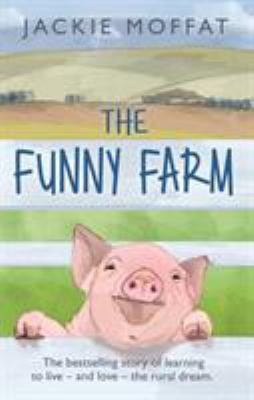 The Funny Farm: The Laughter and Tears of One W... B009XMWPSG Book Cover