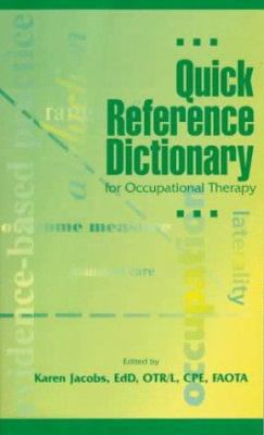 Quick Reference Dictionary for Occupational The... 1556422970 Book Cover