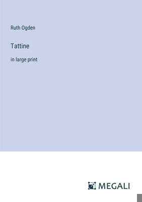 Tattine: in large print 3387013205 Book Cover