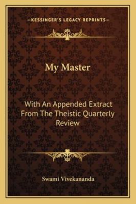 My Master: With An Appended Extract From The Th... 1162919574 Book Cover