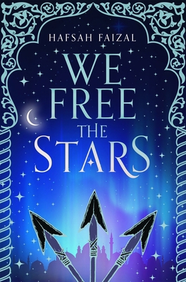 We Free the Stars: Sands of Arawiya 1529034116 Book Cover