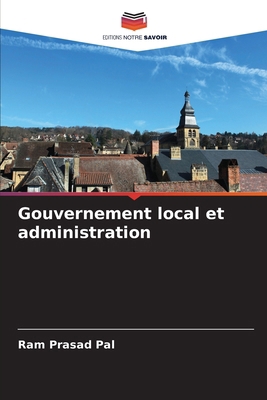 Gouvernement local et administration [French] 620821033X Book Cover