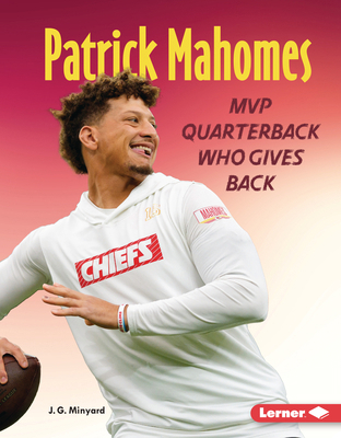 Patrick Mahomes: MVP Quarterback Who Gives Back B0DQ5ZS6M5 Book Cover