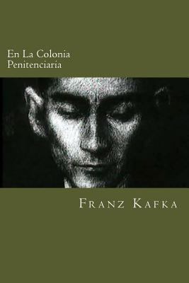 En La Colonia Penitenciaria (Spanish Edition) [Spanish] 1539889149 Book Cover