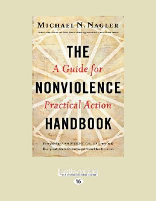 The Nonviolence: A Guide for Practical Action [Large Print] 1459676734 Book Cover