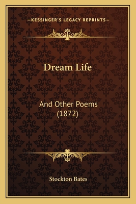 Dream Life: And Other Poems (1872) 1166946762 Book Cover