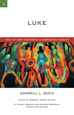 Luke: A Commentary on the New Testament Volume 3 0830840036 Book Cover