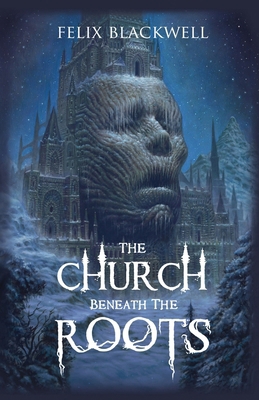 The Church Beneath the Roots B0D1JPRD84 Book Cover
