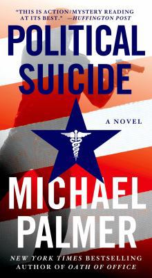 Political Suicide: A Thriller 0312587562 Book Cover