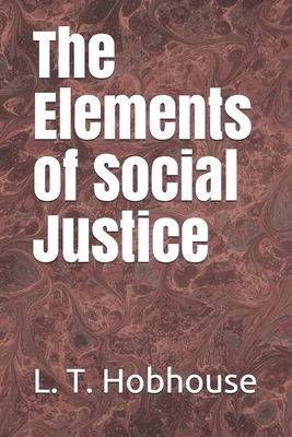 The Elements of Social Justice 1675915628 Book Cover