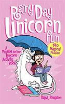 Rainy Day Unicorn Fun: A Phoebe and Her Unicorn... 1449494196 Book Cover