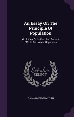 An Essay on the Principle of Population: Or, a ... 1340815443 Book Cover