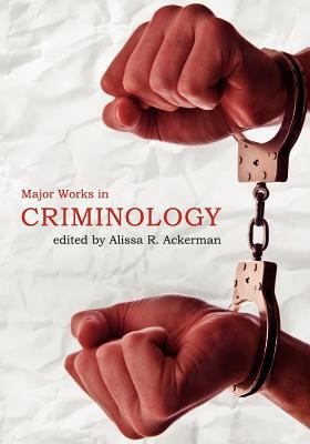 Major Works in Criminology 1935551485 Book Cover