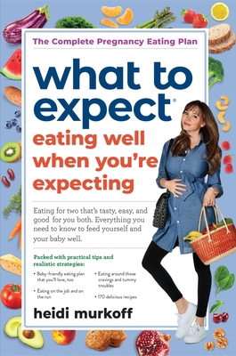What to Expect: Eating Well When You're Expecti... 1523501391 Book Cover