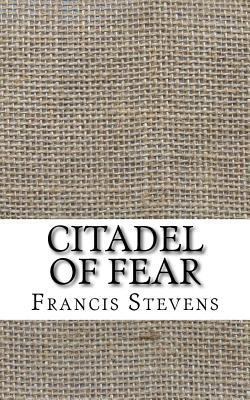 Citadel of Fear 1727028481 Book Cover