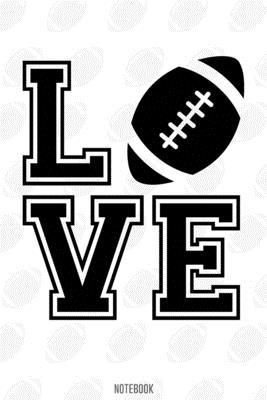 Football Love Notebook:, football journal gift, football Notebook Gift, Fantasy Organizer, Fantasy Football Gift: Lined Notebook / Journal Gift, 110 Pages, 6x9, Soft Cover, Matte Finish