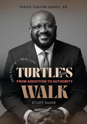 Turtle's Walk Study Guide: From Addiction to Au... B0H1TDYG1P Book Cover