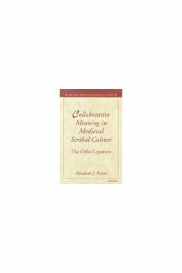 Collaborative Meaning in Medieval Scribal Cultu... 0472109499 Book Cover