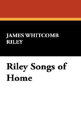 Riley Songs of Home 1434496163 Book Cover