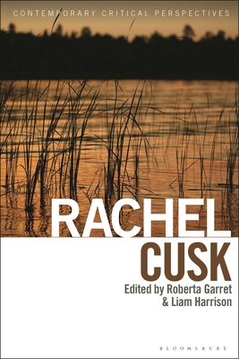 Rachel Cusk: Contemporary Critical Perspectives 1350370983 Book Cover