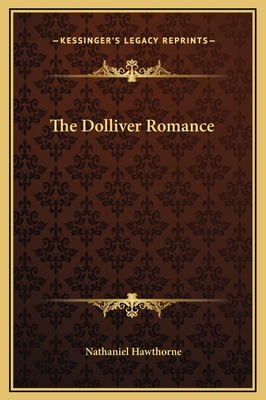 The Dolliver Romance 116919558X Book Cover
