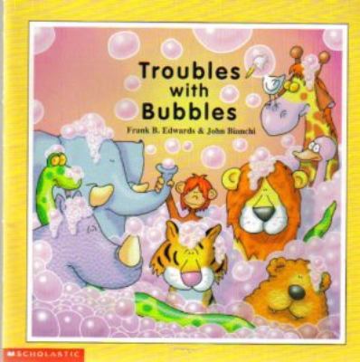 Troubles With Bubbles 1894323270 Book Cover