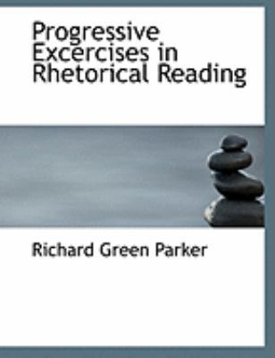 Progressive Excercises in Rhetorical Reading [Large Print] 0554934078 Book Cover