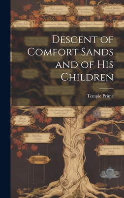 Descent of Comfort Sands and of His Children 102082610X Book Cover