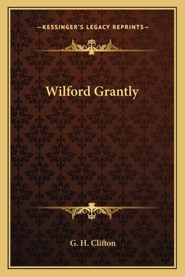 Wilford Grantly 1163602817 Book Cover