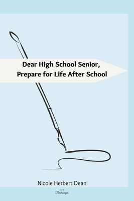 Dear High School Senior: Prepare for Life After... B0CQN24655 Book Cover