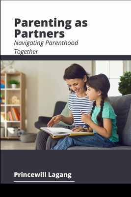 Parenting as Partners: Navigating Parenthood To... 8586781878 Book Cover