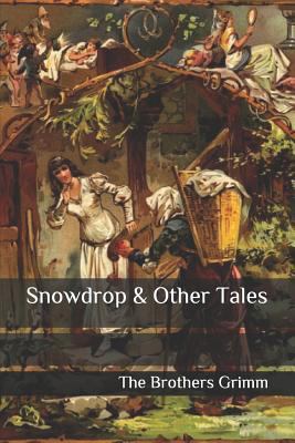 Snowdrop & Other Tales 179398817X Book Cover
