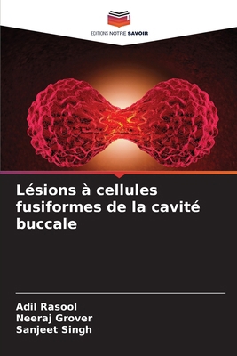 Lésions à cellules fusiformes de la cavité buccale [French] 6207163672 Book Cover