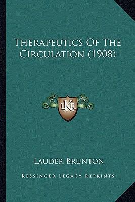 Therapeutics Of The Circulation (1908) 1164178385 Book Cover