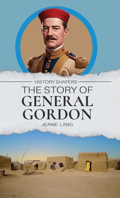 The Story of General Gordon 1761535641 Book Cover
