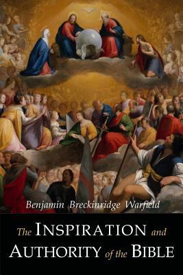 The Inspiration and Authority of the Bible 1684221927 Book Cover