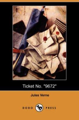 Ticket No. 9672 (Dodo Press) 1406554278 Book Cover