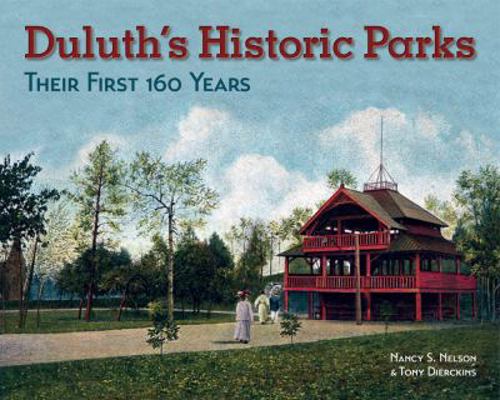 Duluth's Historic Parks: Their First 100 Years 1887317457 Book Cover