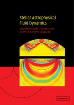 Stellar Astrophysical Fluid Dynamics 0521818095 Book Cover