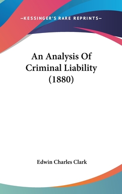 An Analysis of Criminal Liability (1880) 1436906083 Book Cover