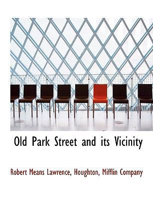 Old Park Street and Its Vicinity 1140278924 Book Cover