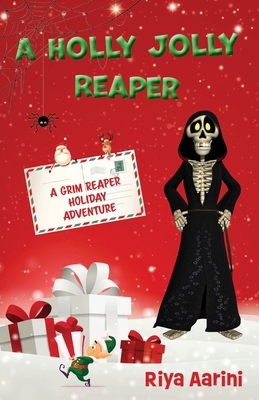 A Holly Jolly Reaper: A Grim Reaper Holiday Adv... 195649653X Book Cover